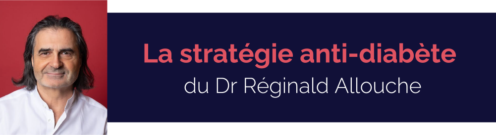 La Stratégie anti-diabète du Dr Réginald Allouche